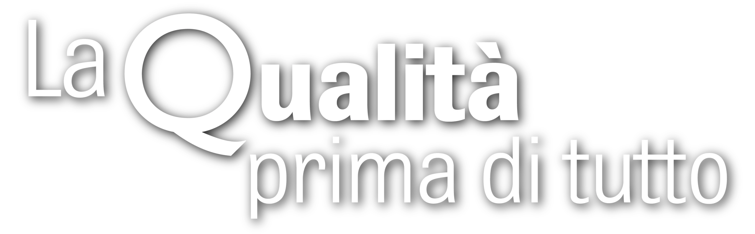 La qualità prima di tutto